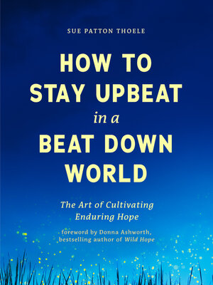 cover image of How to Stay Upbeat in a Beat Down World